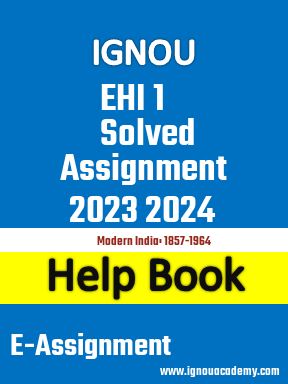 IGNOU EHI 1 Solved Assignment 2023 2024